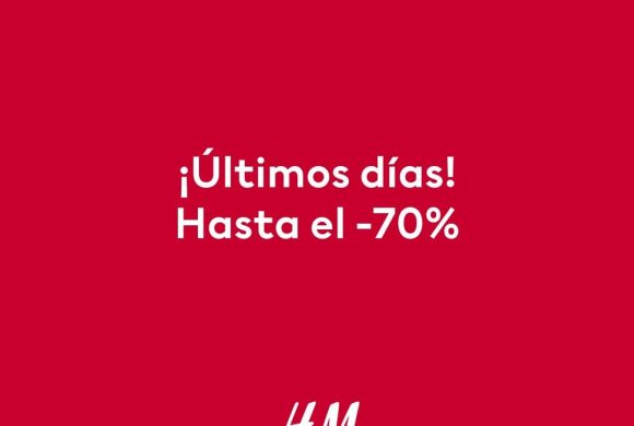 REBAJAS H&M – ÚLTIMOS DÍAS HASTA EL -70%