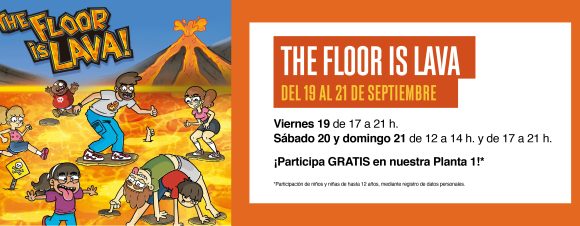 ¡THE FLOOR IS LAVA LLEGA A PLAZA ÉBOLI!